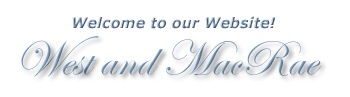 Welcome to the West and MacRae Website!